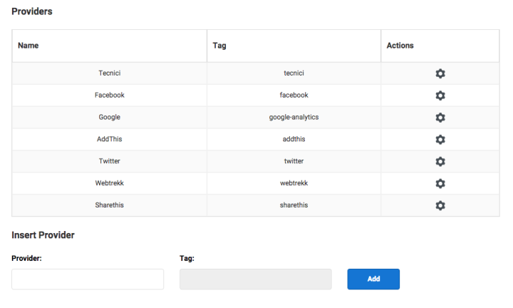 Cookies can be home made or have a third party provider. This section of the Cookies module is where you need to list all your cookie providers, and through a tag specify wether it's a technical cookie they're providing or not.  This is important to know, since technical cookies are necessary for the system to correctly function. 