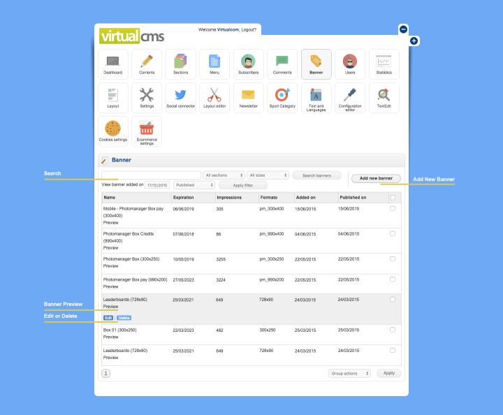 From the top bar you can use filters and search for banners: you can search and filter by name, size, data range, sections where the banners are published in. In the table you can find the last updated banners. If you use the mouse hover effect on the banner you can have a preview of it, edit it or remove it. Finally in the top right corner you can find the button to create a new one.