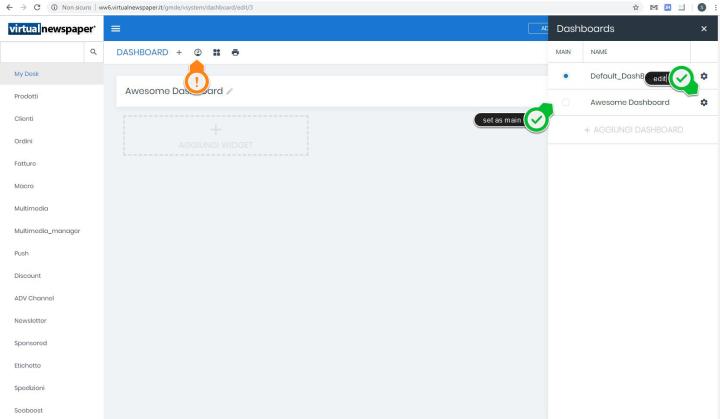 If you click on Dashboard List icon, you can see the list of your available dashboards. You can edit them and set the main dashboard. The main dashboard is the default dashboard showed after the log-in